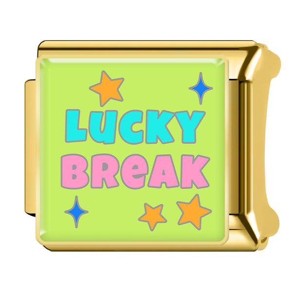 LUCKY BREAK