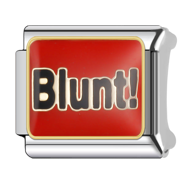 Blunt!