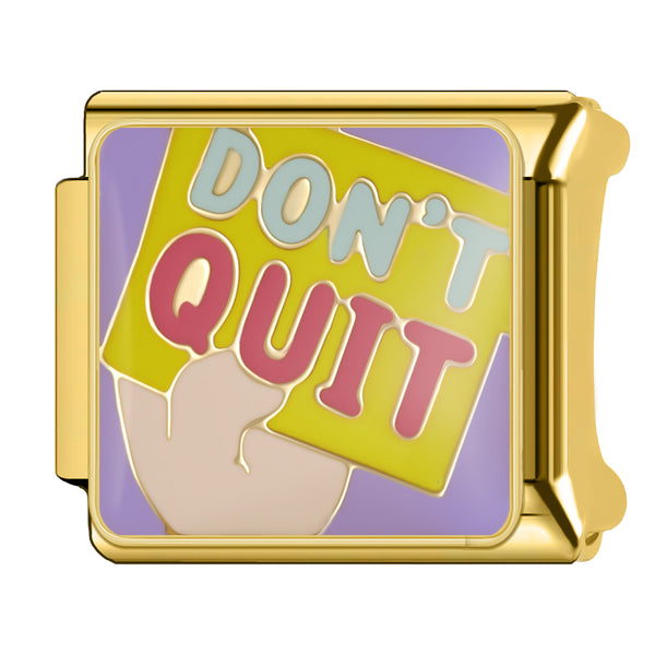 DON’T QUIT