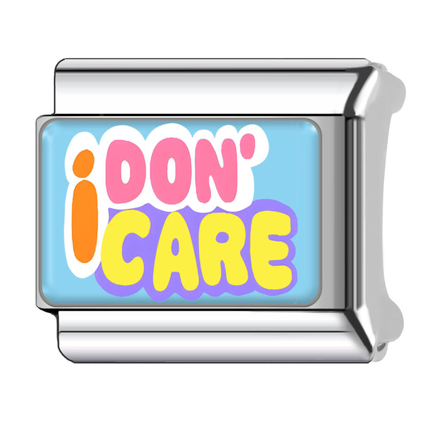I DON'T CARE